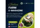 Indian Farm e-Magazine by Agri Journal World – Your Digital Gateway to Agricultural Excellence
