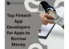 Top Fintech App Developers For Apps To Borrow Money - EmizenTech