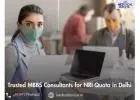 Reliable Trusted MBBS Consultants for NRI Quota in Delhi