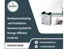 Mechanical Heating and Ventilation Recovery System for Energy-Efficient Fresh Air