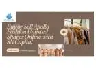 Buy or Sell Apollo Fashion Unlisted Shares Online with SN Capital