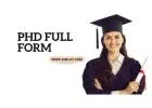PhD Full Form: Doctor of Philosophy Guide