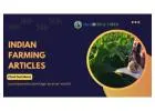Explore Expert Indian Farming Articles – Insights That Grow with You