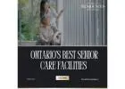Ontario’s Best Senior Care Facilities
