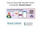 Check BIS CML Number Online – Quick & Reliable Verification Service