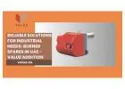 Reliable Solutions for Industrial Needs: Burner Spares in UAE - Value Addition