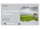 Explore Acreage Dreams: Tailored Loans for Acreage in Melbourne with VOXFIN