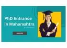 PhD Entrance in Maharashtra: Your Pathway to Advanced Research