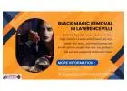 Black Magic Removal in Lawrenceville by Trusted Spiritual Healer