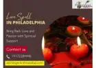 Love Spell in Philadelphia – Win Back Lost Love and Strengthen Emotional Bonds