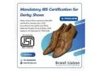 Secure BIS ISI Certification for Shoes – As per IS 17043 (Part-2): 2024 Standards