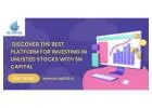 Discover the Best Platform for Investing in Unlisted Stocks with SN Capital