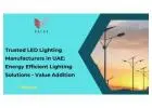 Trusted LED Lighting Manufacturers in UAE: Energy Efficient Lighting Solutions - Value Addition