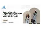 Discover Lucrative Opportunities with Apollo Fashion Share Price – Invest via SN Capital