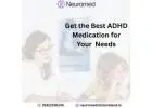 Get the Best ADHD Medication for Your  Needs
