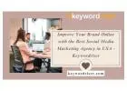Improve Your Brand Online with the Best Social Media Marketing Agency in USA - Keywordriser