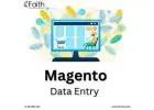 Magento Data Entry Services for Smooth Store Management