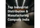 Top Industrial Distribution & Manufacturing Company India