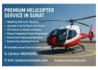 Premium Helicopter Service in Surat – Book Joyrides, Weddings & VIP Transfers