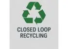 Zero-Waste with Closed Loop Recycling | Reuse Recycle Repeat