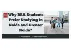 Why BBA Students Prefer Studying in Noida and Greater Noida?