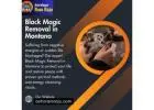 Most Effective Black Magic Removal In Montana