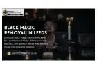 Black Magic Removal In Leeds – Effective Curse & Evil Eye Cleansing