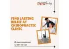 Find Lasting Relief at Chiropractic Clinic