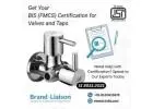 Trusted BIS Consultant for Valves and Taps – Brand Liaison