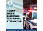 Kuwait PCC: Complete Guide to Obtaining Police Clearance Certificate for Overseas Use