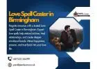 Love Spell Caster in Birmingham – Reunite With Lost Love Now