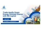 Trade Apollo Green Energy Unlisted Shares with SN Capital