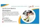 Get Ex Love Back in Birmingham – Reunite with Your True Soulmate