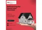 Best Mortgage Loan & Home Refinancing in Montreal