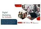 How Can Digital Marketing for Schools Boost Admissions?