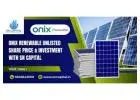 Onix Renewable Unlisted Share Price & Investment with SN Capital