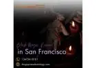 Black Magic Removal in San Francisco - Remove Curses & Dark Energy
