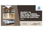 Invest in Motilal Oswal Unlisted Shares with SN Capital