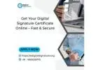 Get Your Digital Signature Certificate Online – Fast & Secure