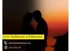 Love Vashikaran in Edmonton – Powerful Attraction Techniques That Work