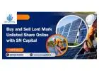 Buy and Sell Lord Mark Unlisted Share Online with SN Capital