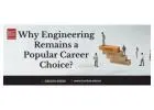 Why Engineering Remains a Popular Career Choice?