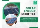 Transform Your Home with Solar Energy Roof Tiles