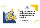 Buy or Sell ICEX Unlisted Shares Online with SN Capital