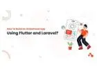 How To Build an OnDemand App Using Flutter and Laravel?