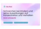 Schnarchen bei Kindern und seine Auswirkungen auf Konzentration und Verhalten