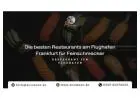 Die besten Restaurants am Flughafen Frankfurt für Feinschmecker