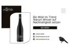 Bio Wein im Trend: Warum Winzer auf Nachhaltigkeit setzen