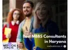 Best MBBS Consultants in Haryana – Dependable Assistance