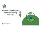 Track Your Golf Progress with Our Handicap Calculator
